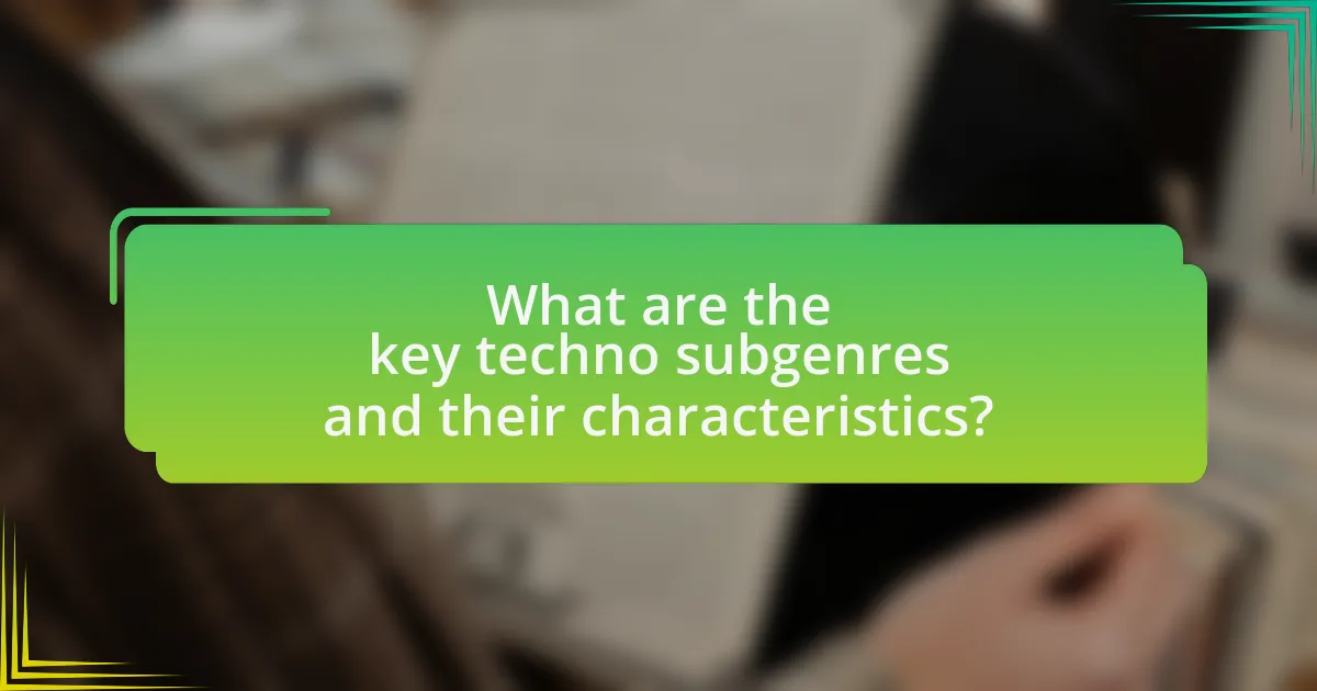 What are the key techno subgenres and their characteristics?