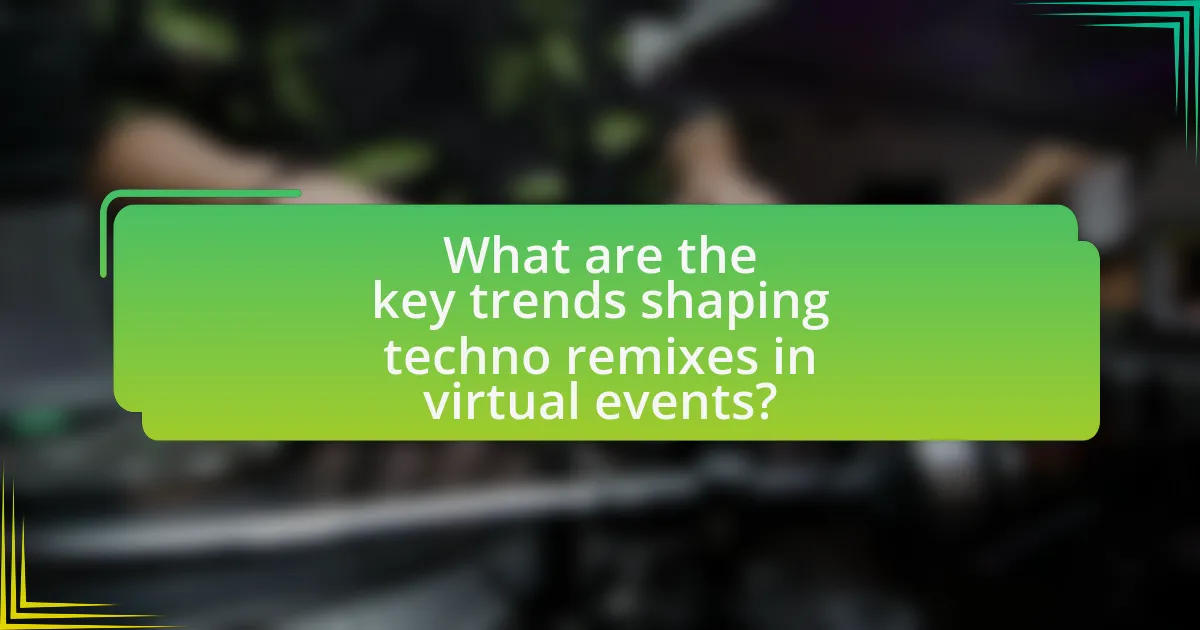 What are the key trends shaping techno remixes in virtual events?