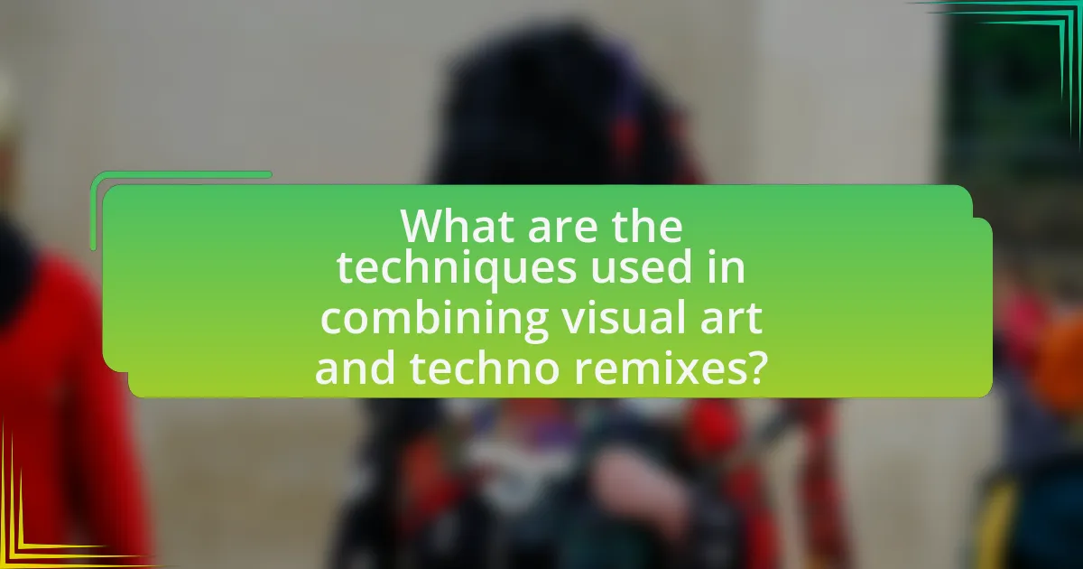 What are the techniques used in combining visual art and techno remixes?