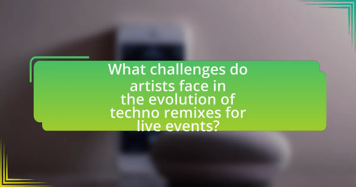 What challenges do artists face in the evolution of techno remixes for live events?