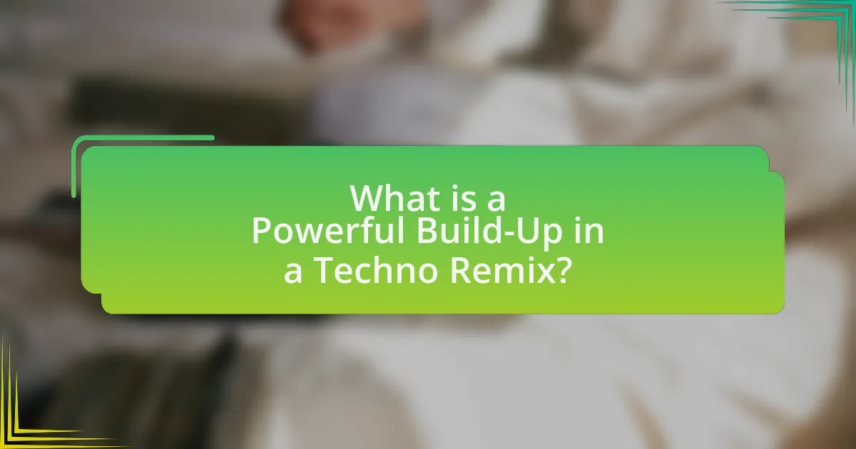 What is a Powerful Build-Up in a Techno Remix?