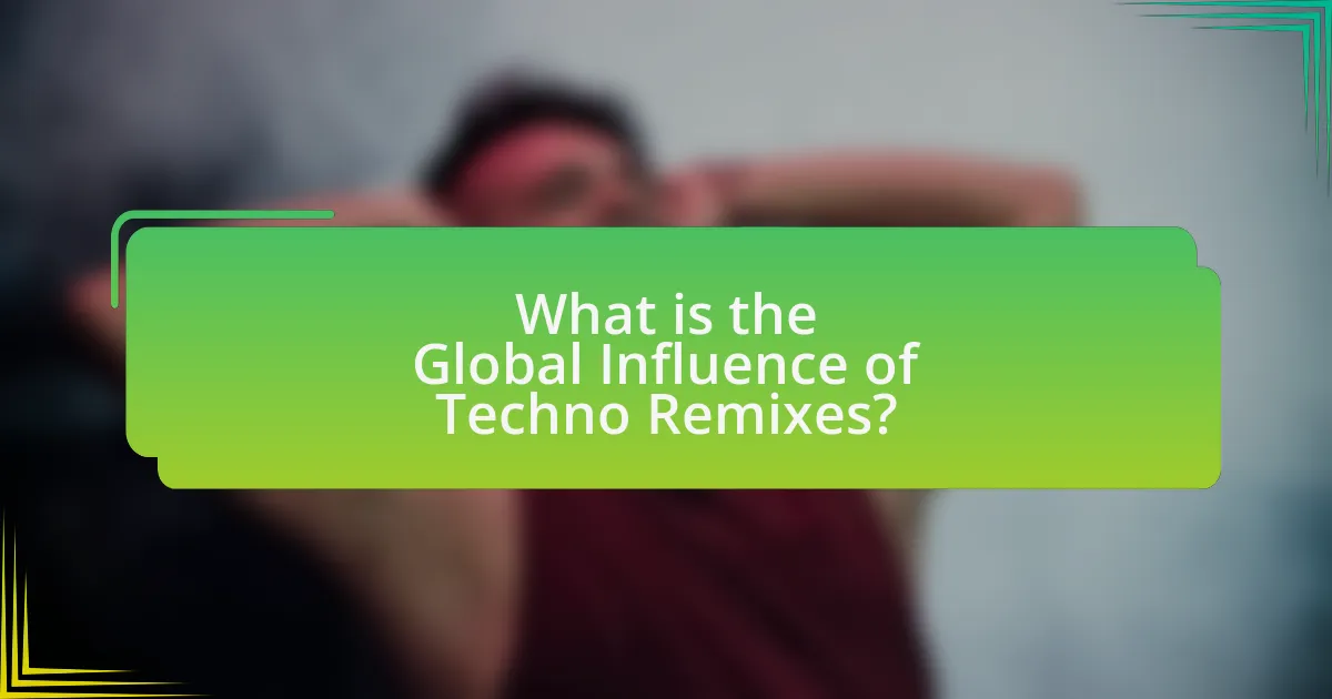 What is the Global Influence of Techno Remixes?