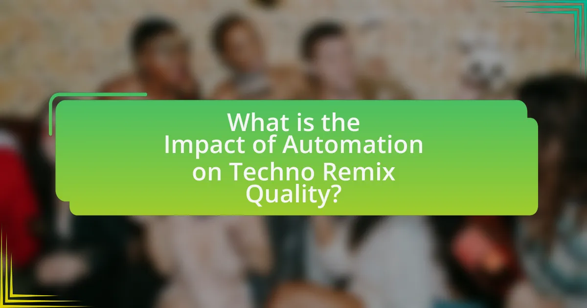 What is the Impact of Automation on Techno Remix Quality?