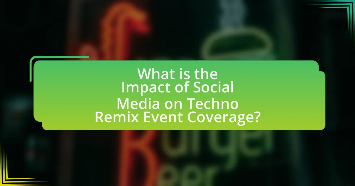 What is the Impact of Social Media on Techno Remix Event Coverage?