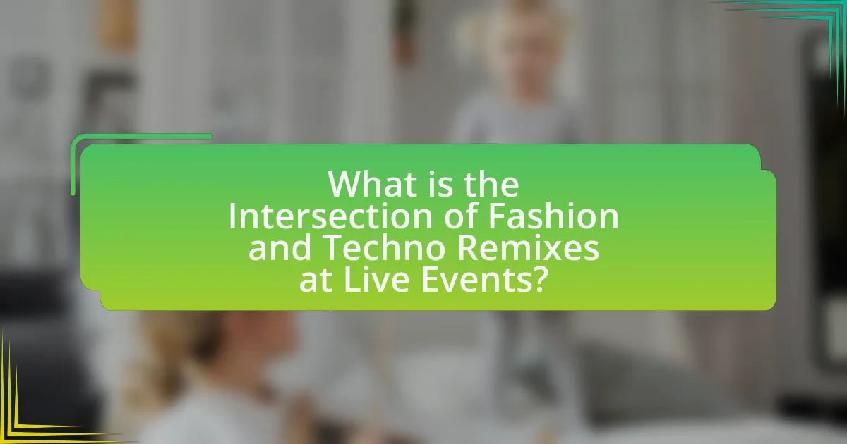 What is the Intersection of Fashion and Techno Remixes at Live Events?