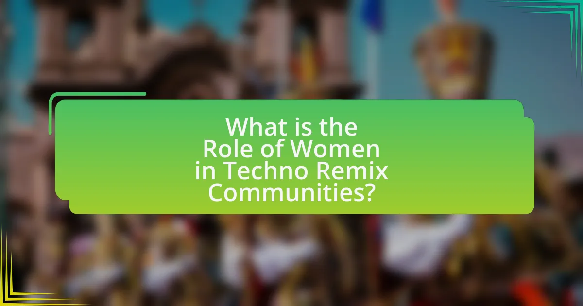 What is the Role of Women in Techno Remix Communities?