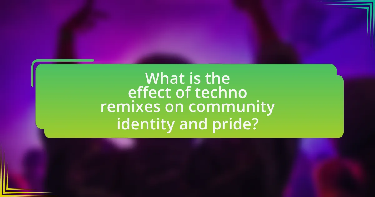 What is the effect of techno remixes on community identity and ?