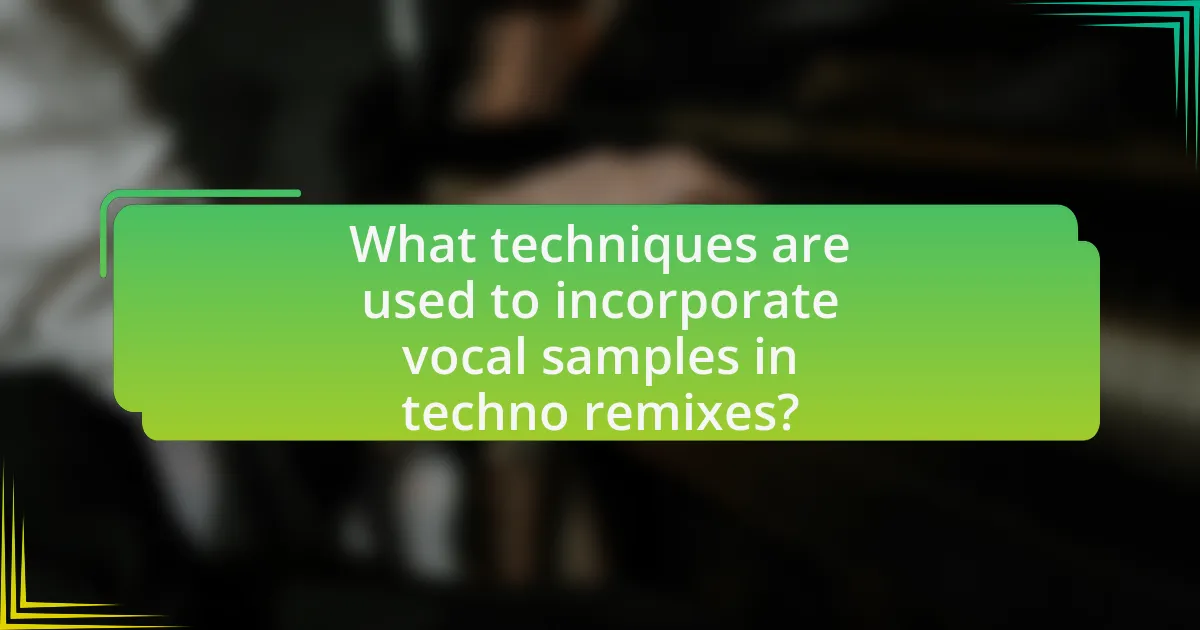 What techniques are used to incorporate vocal samples in techno remixes?