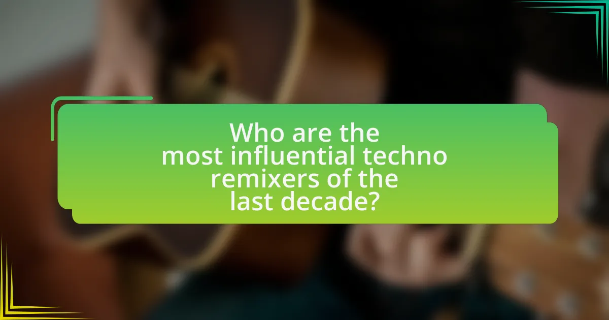 Who are the most influential techno remixers of the last decade?